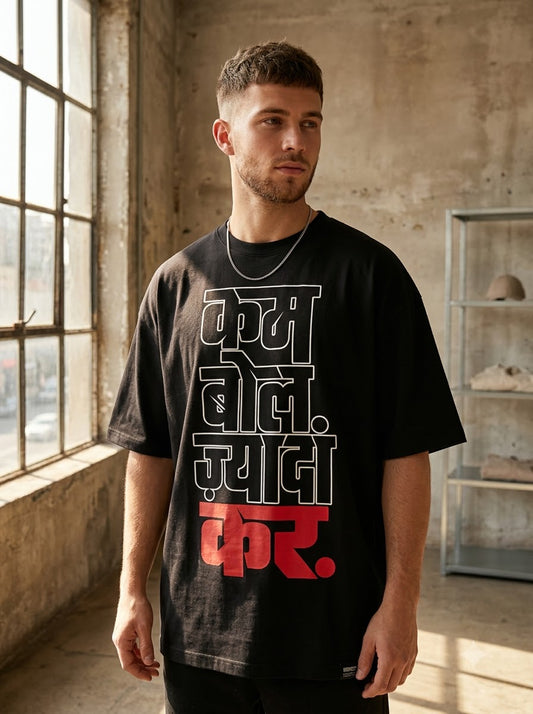 Kam Bol. Zyada Kar. Hindi Typography Tee