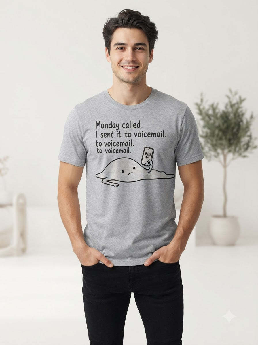 "Monday Called, Sent to Voicemail" Basic Graphic Tee by AuraReiment