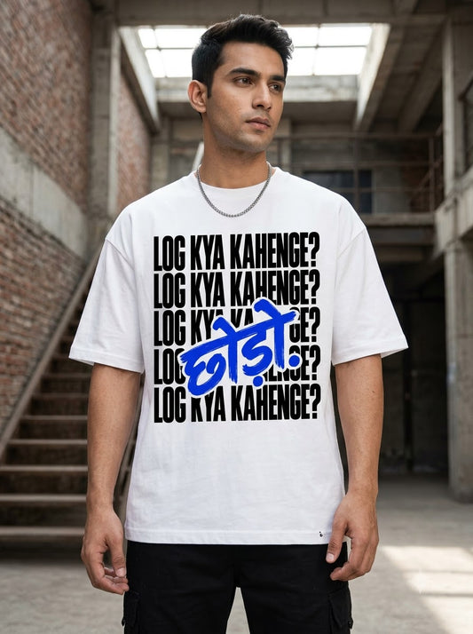 Log Kya Kahenge? Chhodo Graphic Tee