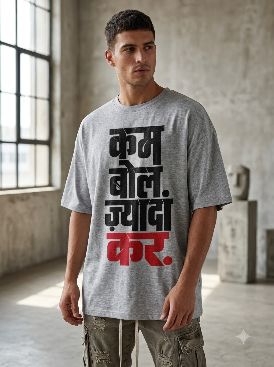 Kam Bol. Zyada Kar. Hindi Typography Tee