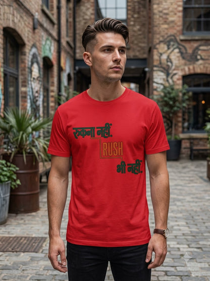 Rukna Nahi Rush Bhi Nahi Graphic T-Shirt