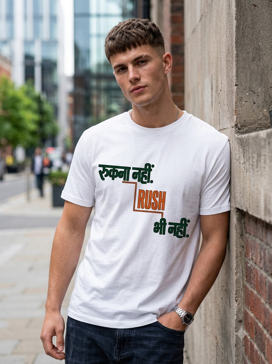 Rukna Nahi Rush Bhi Nahi Graphic T-Shirt