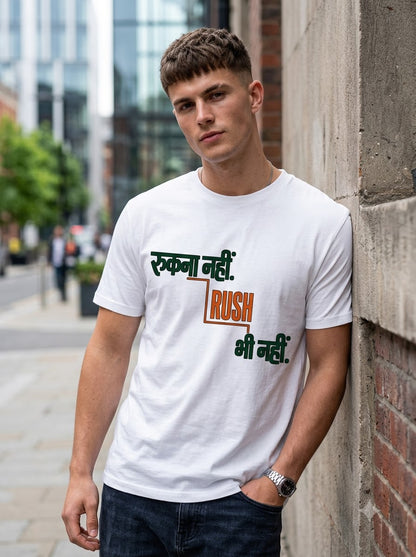Rukna Nahi Rush Bhi Nahi Graphic T-Shirt