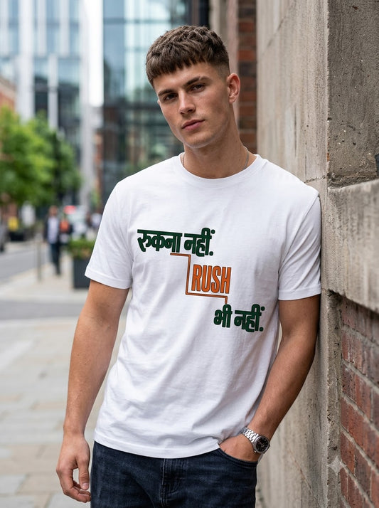 Rukna Nahi Rush Bhi Nahi Graphic T-Shirt