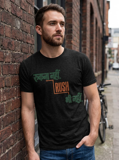 Rukna Nahi Rush Bhi Nahi Graphic T-Shirt