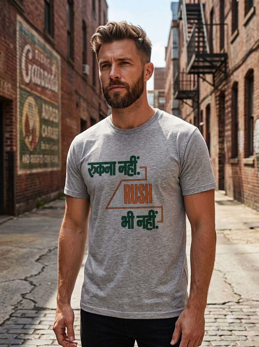 Rukna Nahi Rush Bhi Nahi Graphic T-Shirt