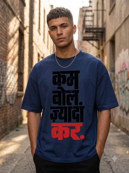 Kam Bol. Zyada Kar. Hindi Typography Tee