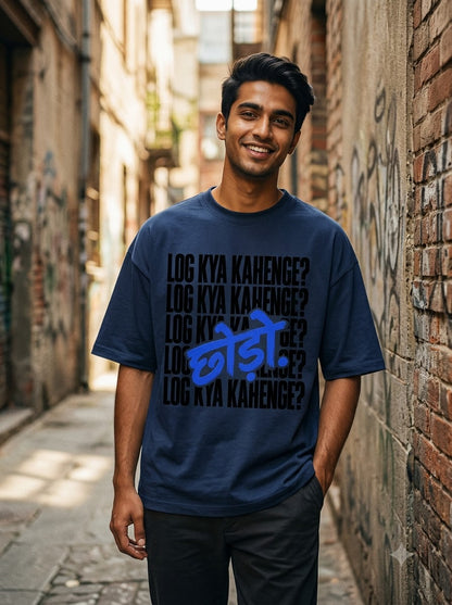Log Kya Kahenge? Chhodo Graphic Tee